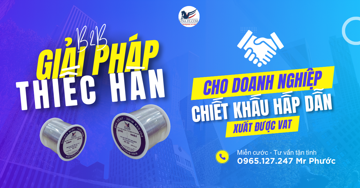 Thiếc Hàn VinaFe Chất Lượng Cao, Sản Xuất Theo Yêu Cầu