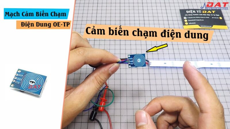 Mạch Cảm Biến Chạm Tay: Nguyên Lý Hoạt Động, Ứng Dụng Và Lắp Đặt Chi Tiết